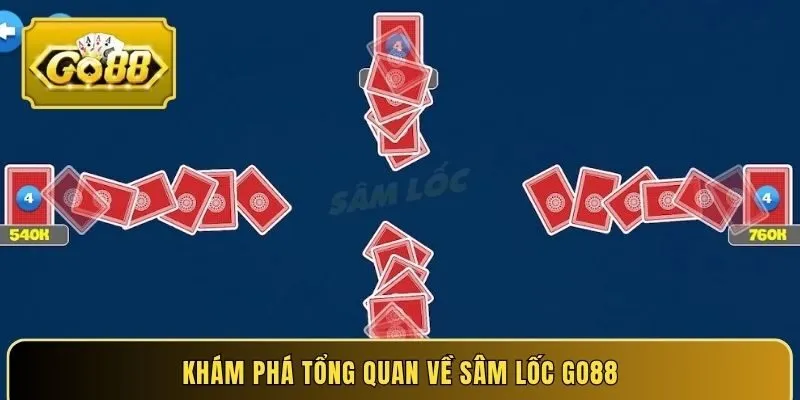 Khám phá tổng quan về Sâm Lốc Go88