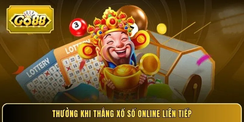 Thưởng khi thắng xổ số online liên tiếp