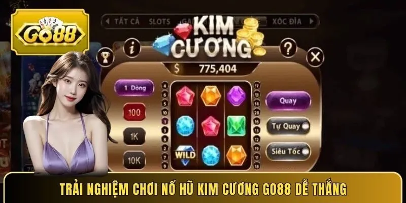 Trải nghiệm chơi Nổ hũ Kim Cương Go88 dễ thắng